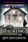 The Haunting of Lost Souls House