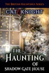 The Haunting of Shadow Gate House