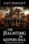 The Haunting of Keepers Hall
