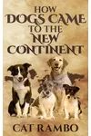 How Dogs Came to the New Continent
