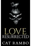 Love, Resurrected