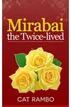 Mirabai the Twice-Lived