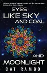Eyes Like Sky and Coal and Moonlight