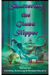 Shattering the Glass Slipper