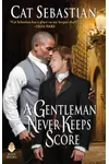 A Gentleman Never Keeps Score