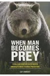 When Man Becomes Prey