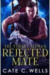 The Tyrant Alpha's Rejected Mate