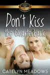 Don't Kiss the Quarterback