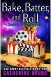 Bake, Batter, and Roll