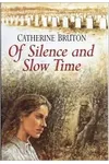 Of Silence and Slow Time