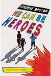 We Can Be Heroes