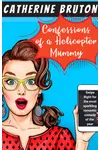 Confessions of a Helicopter Mummy