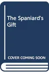The Spaniard's Gift