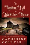 The Resident Evil at Blackthorn Manor