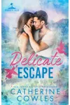 Delicate Escape