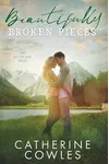 Beautifully Broken Pieces