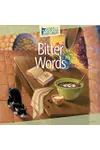 Bitter Words