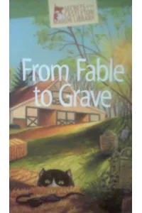 From Fable to Grave