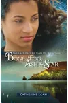 Bone, Fog, Ash & Star