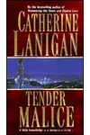 Tender Malice