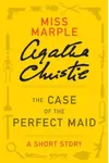 Cover of The Case of the Perfect Maid