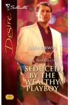 Seduced by the Wealthy Playboy