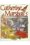 Catherine Marshall's Storybook for Children