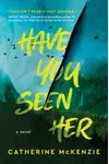 Have You Seen Her