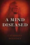 A Mind Diseased