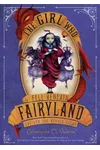 The Girl Who Fell Beneath Fairyland and Led the Revels There