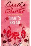 Cover of Giant Bread (As:Mary Westmacott)