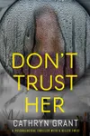 Don't Trust Her
