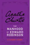 Cover of The Manhood of Edward Robinson