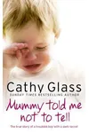 Mummy Told Me Not to Tell