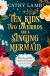 Ten Kids, Two Lovebirds, and a Singing Mermaid