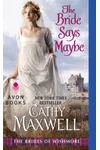 The Bride Says Maybe