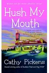 Hush My Mouth