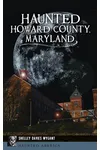 Haunted Howard County, Maryland