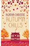 Cover of Autumn Chills: Tales of Intrigue from the Queen of Crime