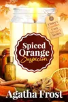 Spiced Orange Suspicion
