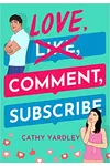 Love, Comment, Subscribe