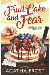 Fruit Cake and Fear