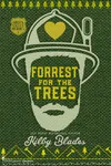 Forrest for the Trees