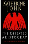 The Defeated Aristocrat (As: Katherine John)
