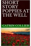 Poppies at the Well