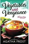 Vegetables and Vengeance
