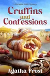 Cruffins and Confessions