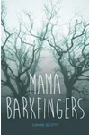 Mama Barkfingers