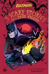 5 Scary Stories for a Dark Knight