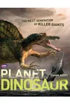 Planet Dinosaur: The Next Generation of Killer Giants
